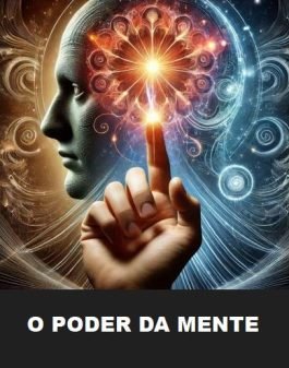 O PODER DA MENTE TEXTO